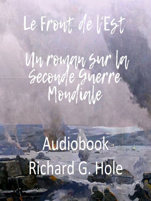 Cover image for Le Front de l'Est. Un roman sur la Seconde Guerre Mondiale